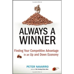 Always a Winner: Finding Your Competitive Advantage in an Up and Down Economy