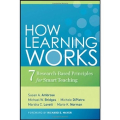 How Learning Works: Seven Research-Based Principles for Smart Teaching