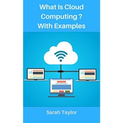 What is Cloud Computing? with Examples