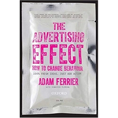 The Advertising Effect: How to Change Behaviour 1st Edition