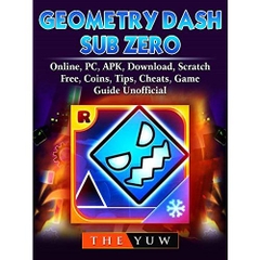 Geometry Dash Sub Zero, Online, PC, APK, Download, Scratch, Free, Coins, Tips, Cheats, Game Guide Unofficial