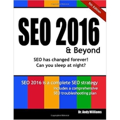 SEO 2016 & Beyond: Search engine optimization will never be the same again!