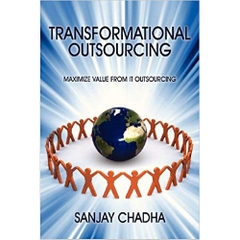 Transformational Outsourcing: Maximize Value From IT Outsourcing