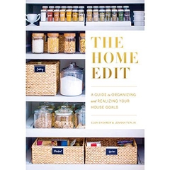 The Home Edit: A Guide to Organizing and Realizing Your House Goals