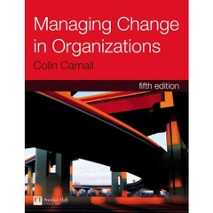 Managing Change in Organizations, 5th Edition