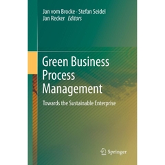 Green Business Process Management: Towards the Sustainable Enterprise