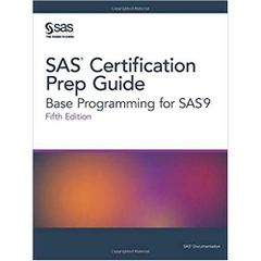 SAS Certification Prep Guide: Base Programming for SAS9