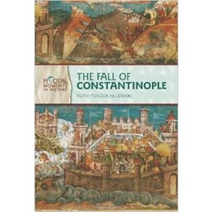 The Fall of Constantinople (Pivotal Moments in History)