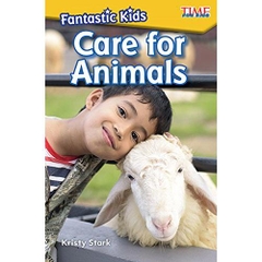 Fantastic Kids: Care for Animals (Time for Kids Nonfiction Readers)
