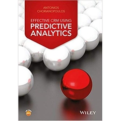 Effective CRM using Predictive Analytics 1st Edition