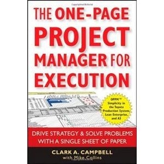 The One-Page Project Manager for Execution: Drive Strategy and Solve Problems with a Single Sheet of Paper (repost)