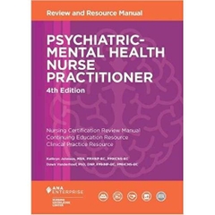 Psychiatric-Mental Health Nurse Practitioner Review and Resource Manual
