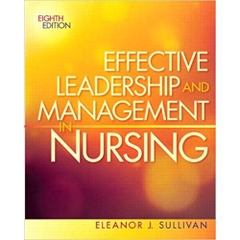 Effective Leadership and Management in Nursing (8th Edition) (Effective Leadership & Management in Nursing (Sull) 8th Edition