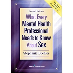 What Every Mental Health Professional Needs to Know About Sex