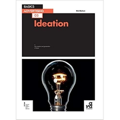 Basics Advertising 03: Ideation