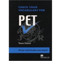 Check Your Vocabulary for Pet: All You Need to Pass Your Exams!
