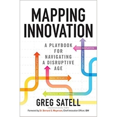 Mapping Innovation: A Playbook for Navigating a Disruptive Age