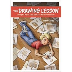 The Drawing Lesson: A Graphic Novel That Teaches You How to Draw