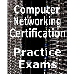 Computer Networking Certification Practice Exams