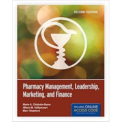 Pharmacy Management, Leadership, Marketing, and Finance 2nd Edition