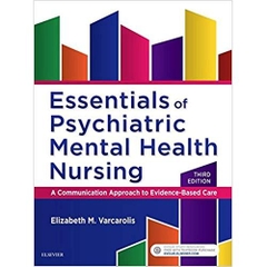 Essentials of Psychiatric Mental Health Nursing - E-Book: A Communication Approach to Evidence-Based Care
