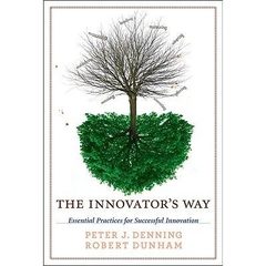 The Innovator's Way: Essential Practices for Successful Innovation