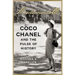 Mademoiselle: Coco Chanel and the Pulse of History