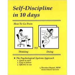 Self-Discipline in 10 days: How To Go From Thinking to Doing