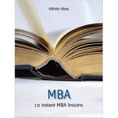 MBA: 10 instant MBA lessons