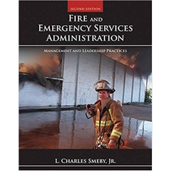 Fire and Emergency Services Administration: Management and Leadership Practices, 2nd Edition 2nd Edition