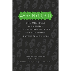 Aeschylus II: The Oresteia (The Complete Greek Tragedies)