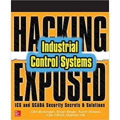 Hacking Exposed Industrial Control Systems: ICS and SCADA Security Secrets & Solutions