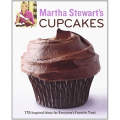 Martha Stewart's Cupcakes: 175 Inspired Ideas for Everyone's Favorite Treat