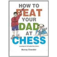 How to Beat Your Dad at Chess (Gambit Chess)