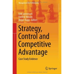 Strategy, Control and Competitive Advantage: Case Study Evidence