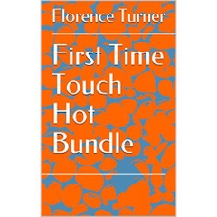 First Time Touch Hot Bundle