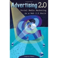 Advertising 2.0: Social Media Marketing in a Web 2.0 World