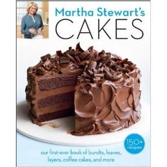 Martha Stewart's Cakes: Our First-Ever Book of Bundts, Loaves, Layers, Coffee Cakes, and more