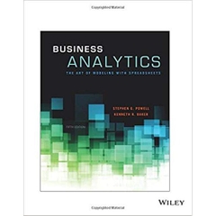 Business Analytics: The Art of Modeling with Spreadsheets, Fifth Edition: The Art of Modeling with Spreadsheets