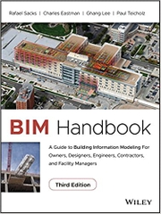 BIM Handbook: A Guide to Building Information Modeling for Owners, Designers, Engineers, Contractors, and Facility Managers 3rd