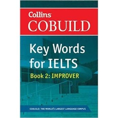 COBUILD Key Words for IELTS: Book 2 Improver (Collins English for IELTS)