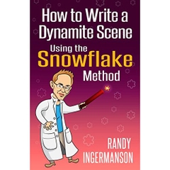 How to Write a Dynamite Scene Using the Snowflake Method