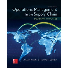 OPERATIONS MANAGEMENT IN THE SUPPLY CHAIN: DECISIONS & CASES