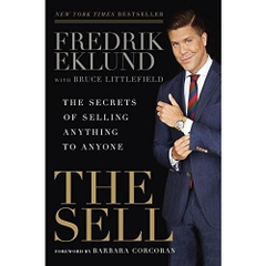 The Sell: The Secrets of Selling Anything to Anyone