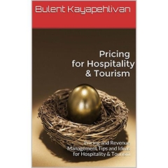 Pricing for Hospitality & Tourism: Pricing and Revenue Management Tips and Ideas for Hospitality & Tourism