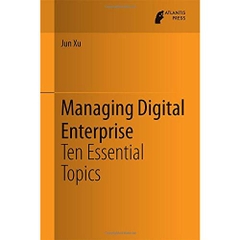 Managing Digital Enterprise: Ten Essential Topics