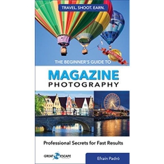 The Beginner's Guide to Magazine Photography: Professional Secrets for Fast Results