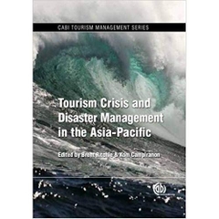 Tourism Crisis and Disaster Management in the Asia-Pacific (Tourism Management Series)