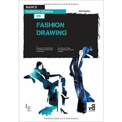 Basics Fashion Design 05: Fashion Drawing