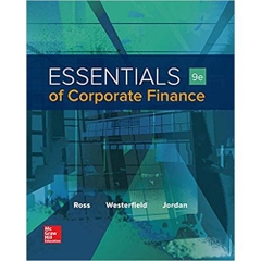 Essentials of Corporate Finance (Mcgraw-hill/Irwin Series in Finance, Insurance, and Real Estate) 9th Edition